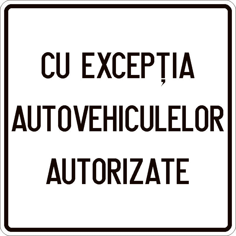 Indicator rutier Cu exceptia autovehiculelor autorizate Imagine principală a produsului